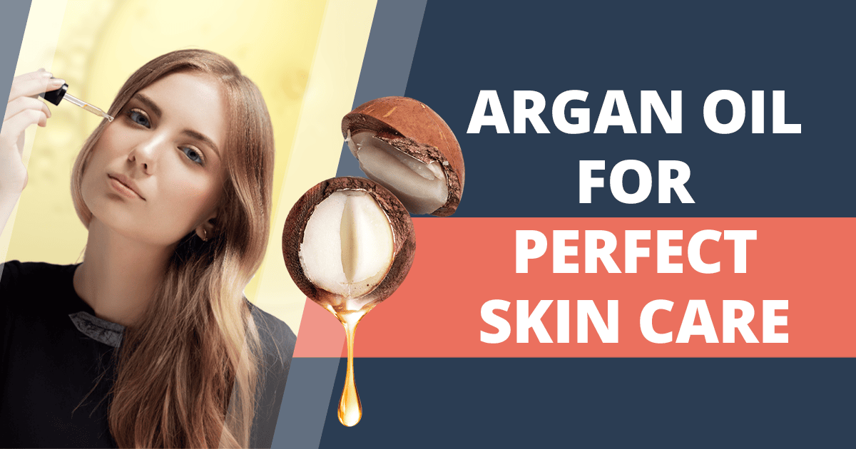 Argan oil – a must-have for perfect skin care